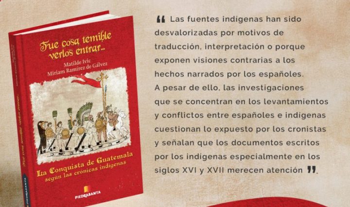 Fue cosa temible verlos entrar: Explorando la conquista de Guatemala desde las Crónicas Indígenas