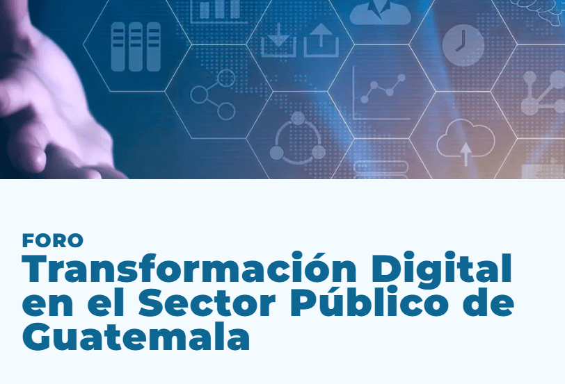 Impulso de la Transformación Digital en el Sector Público de Guatemala