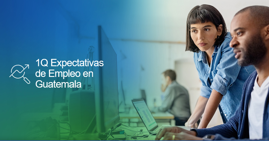 Encuesta de Expectativas de Empleo de ManpowerGroup Guatemala 1Q