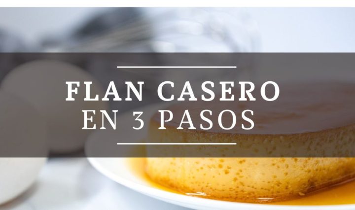 Flan Casero en 3 Pasos