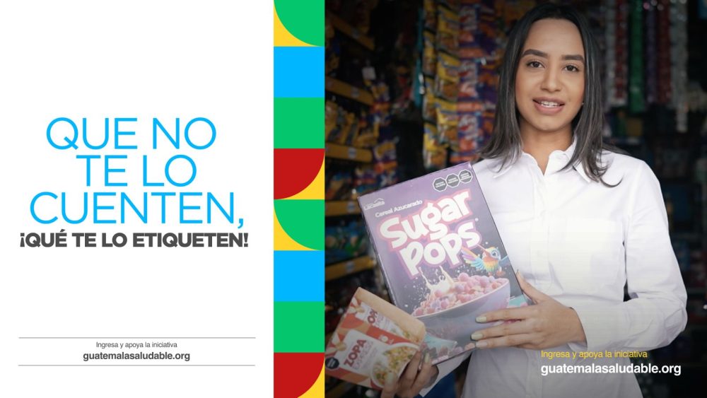 Que no te lo cuenten, ¡qué te lo etiqueten! Guatemala Saludable