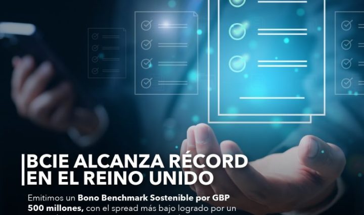 BCIE Registra Emisión Récord en el Mercado del Reino Unido con un Bono Benchmark Sostenible por 500 millones de libras esterlinas