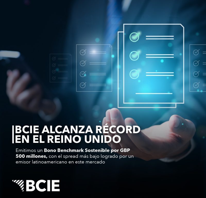 BCIE Registra Emisión Récord en el Mercado del Reino Unido con un Bono Benchmark Sostenible por 500 millones de libras esterlinas