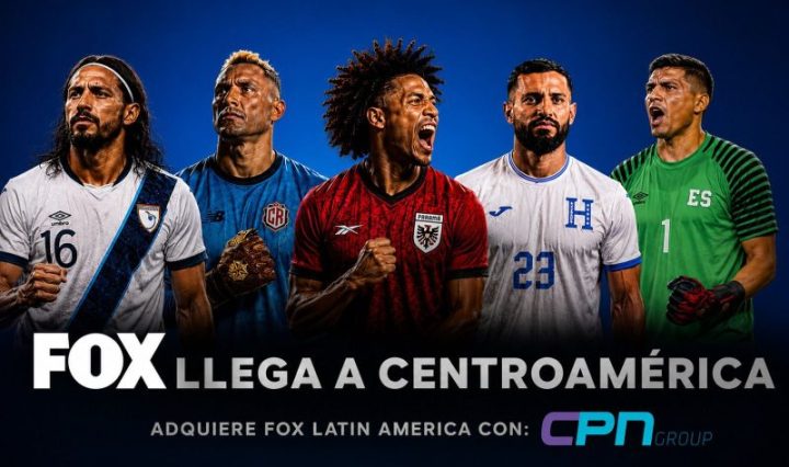 CPN SERÁ REPRESENTANTE COMERCIAL PARA LA DISTRIBUCIÓN DE LOS CANALES DE FOX EN CENTROAMÉRICA