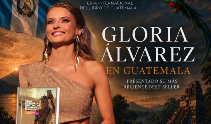 GLORIA ÁLVAREZ PRESENTARÁ EN GUATEMALA SU NUEVO LIBRO DURANTE FILGUA 2026: “CÓMO DEFENDER LA LIBERTAD Y NO SUICIDARTE EN EL INTENTO”