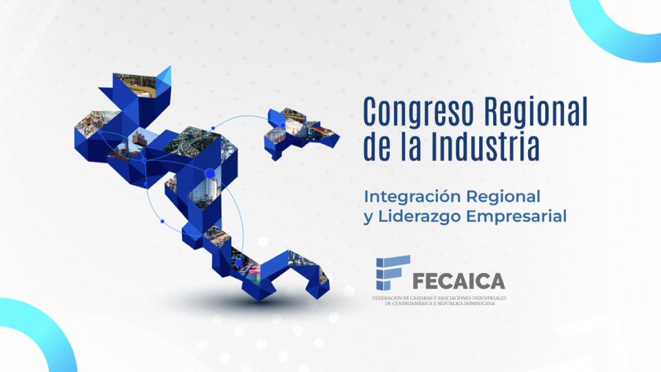 FECAICA anuncia el Congreso Regional de la Industria 2026 en El Salvador
